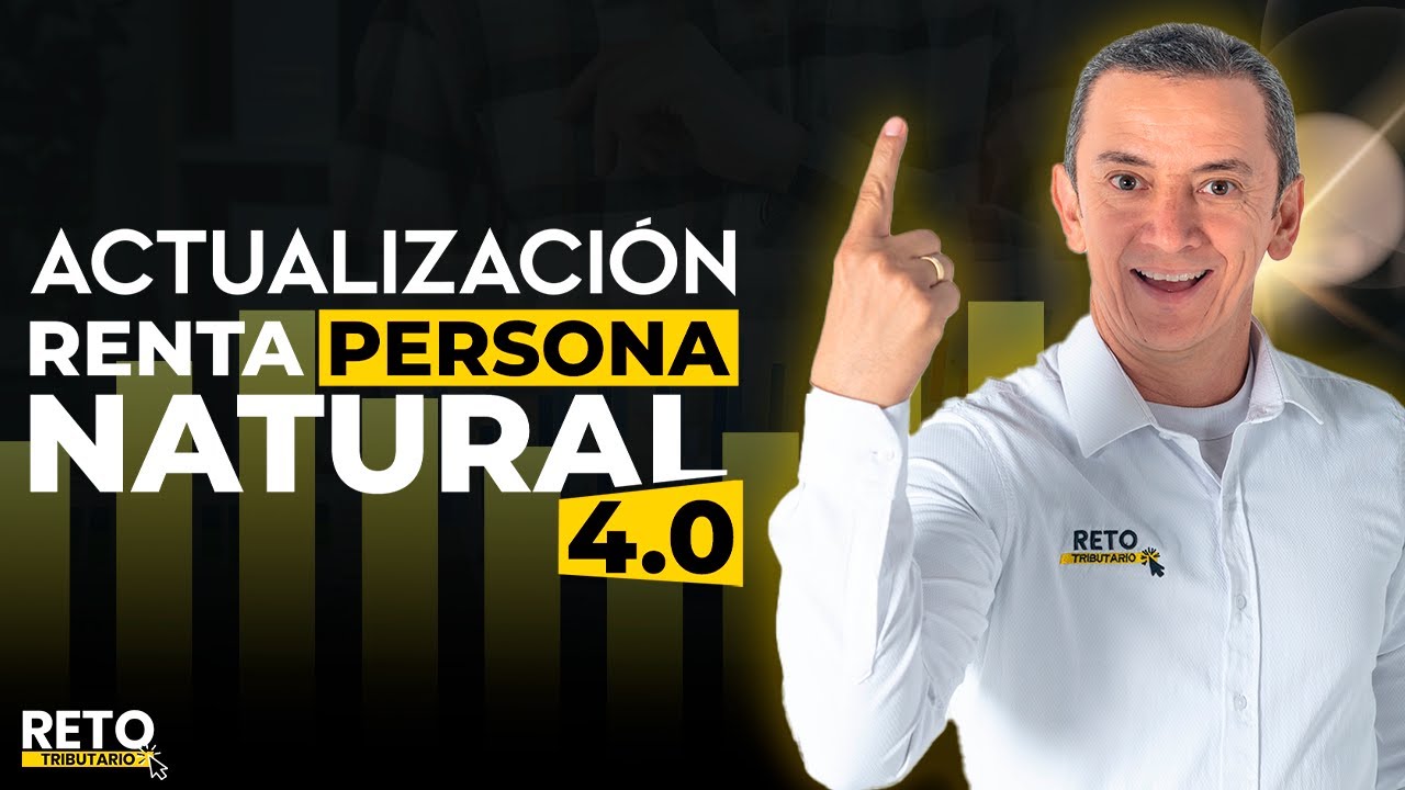 Actualización Declaración de Renta Persona Natural 2023 - 2024
