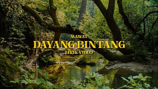 Download lagu DAYANG BINTANG - MAWAT (LIRIK VIDEO) mp3