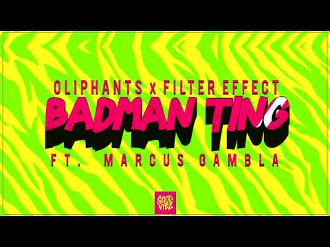 Oliphants x Filter Effect Ft. Marcus Gambla - Badman Ting 🚨