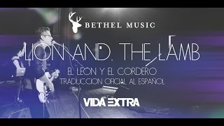 Lion and the lamb - Leeland/Bethel Music En Español Oficial (Cordero y León- Vida Extra) Lyric Video