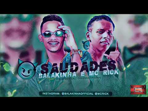 ⚪MC BALAKINHA E MC RICK - SAUDADES #bregafunk