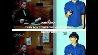 JOHN GRANT "WHY DON´T YOU LOVE ME ANYMORE" NIVOLT RMX