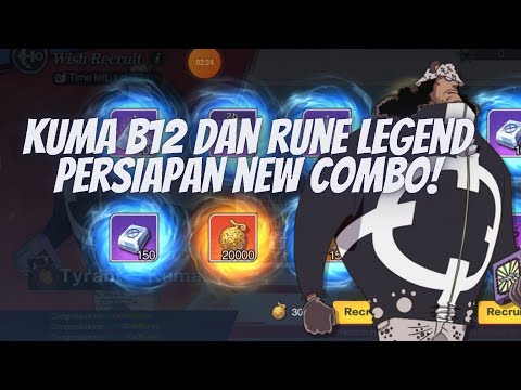 GACHA PERSIAPAN NEW COMBO KUMA B12 DAN RUNE LEGEND - NEW WORLD VIRGOUR VOYAGE