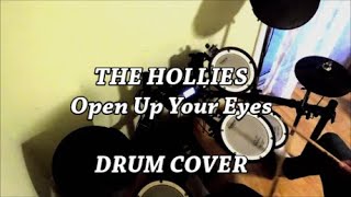 THE HOLLIES  - Open Up Your Eyes DRUM COVER