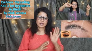 Eyebrow  Threading A to Z tutorial  for beginners in Hindi