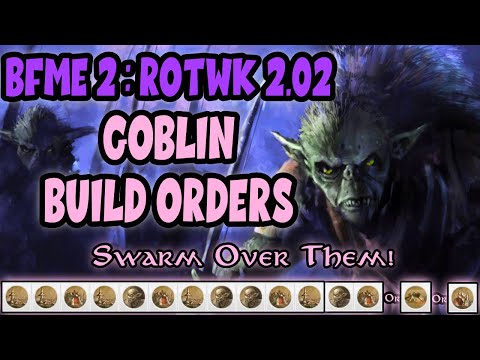 BfME2 RotWK Goblin Build Orders | How to Play Goblins RotWK | LotR BfME2 RotWK 2.02 Guide Tutorial