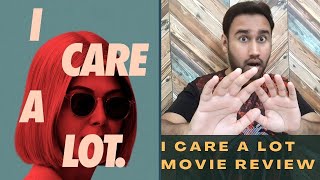 I Care a Lot Review | I Care a Lot Movie Review | Netflix | I Care a Lot Netflix Review | Faheem Taj