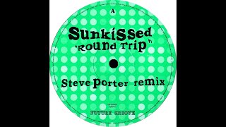 SUNKISSED - Round Trip (Steve Porter Remix) 🇭‌🇶‌❗
