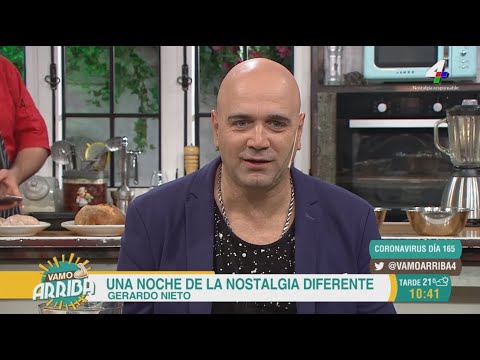 Vamo Arriba - Gerardo Nieto: una Noche de la Nostalgia diferente