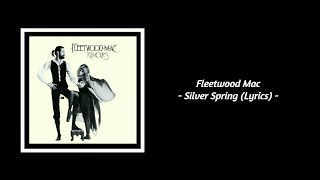 Fleetwood Mac - Silver Spring (Lyrics)