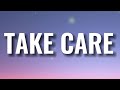 Drake Ft Rihanna Take Care Lyrics
