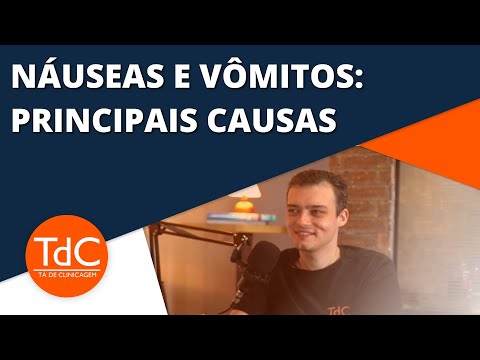 Náuseas e vômitos: Quais as causas?