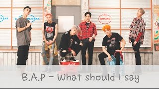 [THAISUB] B.A.P (비에이피) - 뭐라고 할까 (What should I say)