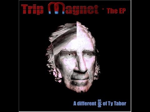 Trip Magnet - The EP - by Ty Tabor