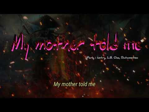 my mother told me - lyrics |  by Datamotion, L.B. One, and Perły i Łotry