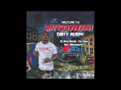 10. Dirty Murph - Tax Time feat. (Moesogoso)