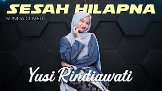 Download lagu YUSI RINDIAWATI - SESAH HILAPNA (Pop Sunda Cover) mp3 Download lagu YUSI RINDIAWATI - SESAH HILAPNA (Pop Sunda Cover) mp3