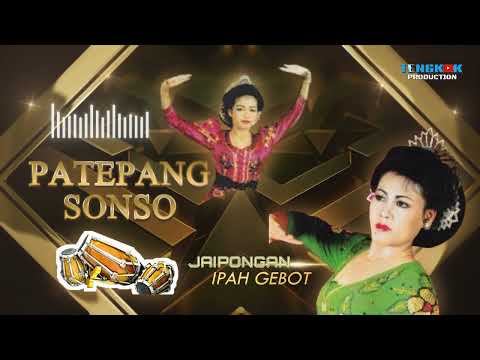 PATEPANG SONO - MP3 JAIPONGAN IPAH GEBOT