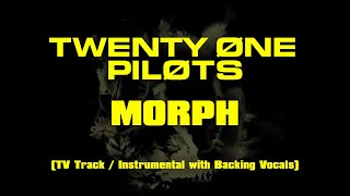 Download lagu twenty one pilots - Morph (TV Track / Instrumental with Backing Vocals) mp3