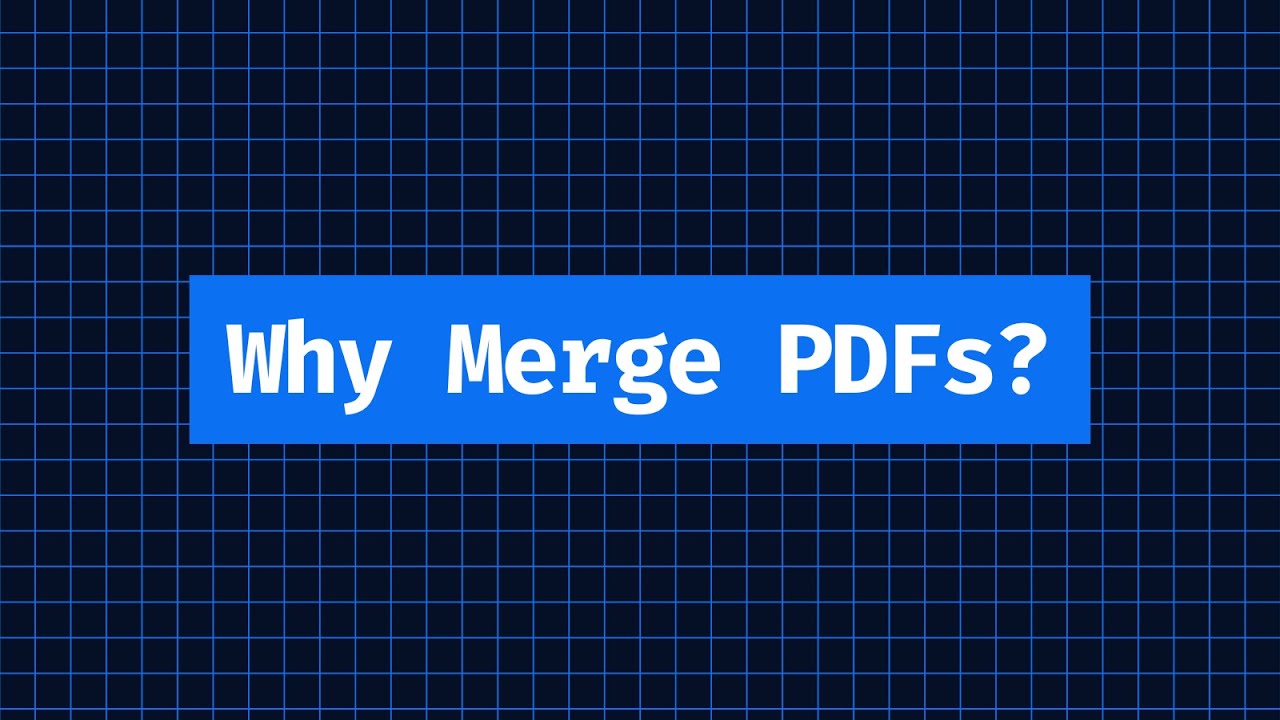3 Reasons to Merge PDFs