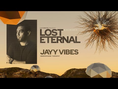 LA FORESTA PRESENTS LOST IN THE ETERNAL SECOND EDITION - JAYY VIBES