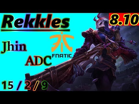 Rekkles as Jhin ADC - S8 Patch 8.10 - EUW Challenger - Full Gameplay