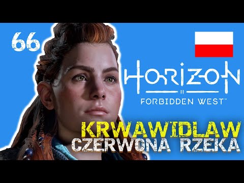 CZERWONA RZEKA - KRWAWIDŁAW 🔥 HORIZON Forbidden West #66 Gameplay PL PS5 4K