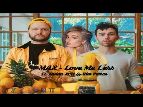 MAX - Love Me Less (feat. Quinn XCII & Kim Petras)