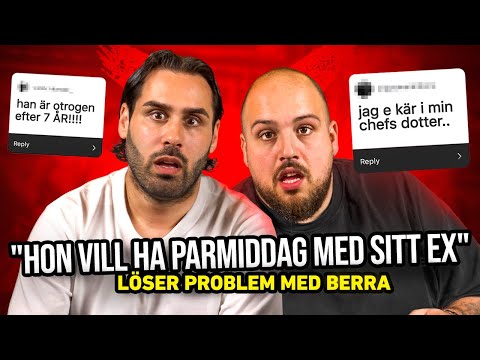 LÖSER PROBLEM MED BERRA - "PARMIDDAG MED MITT EX"