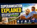 Superannuation Explained: How Australians Build Wealth for Retirement