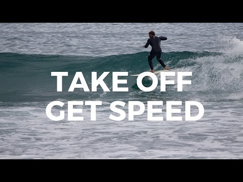 How To Surf | Take Off, POP UP & Generate Speed