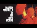 Martin Margiela In His Own Words 2019