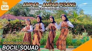 Download lagu AMPAR - AMPAR PISANG • TARI KREASI | Tradisional | BOCIL SQUAD | MOMMY BINTANG mp3 Download lagu AMPAR - AMPAR PISANG • TARI KREASI | Tradisional | BOCIL SQUAD | MOMMY BINTANG mp3