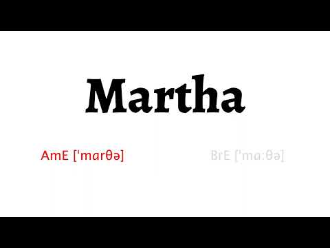 How to Pronounce martha in American English and British English