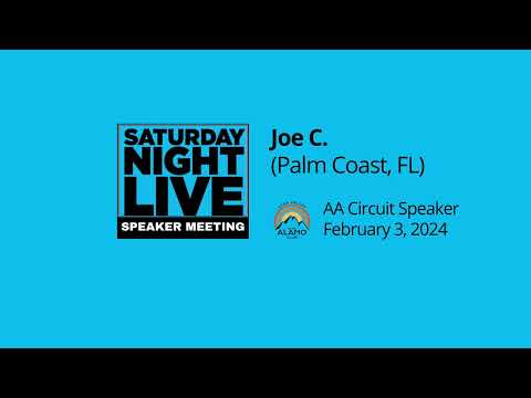 Joe C (Palm Coast, FL) AA speaker at Saturday Night Live in Provo, UT 2-3-24