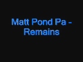 Matt Pond Pa - Remains
