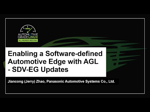 Enabling a Software-defined Automotive Edge with AGL - SDV-EG Updates - Jiancong (Jerry) Zhao