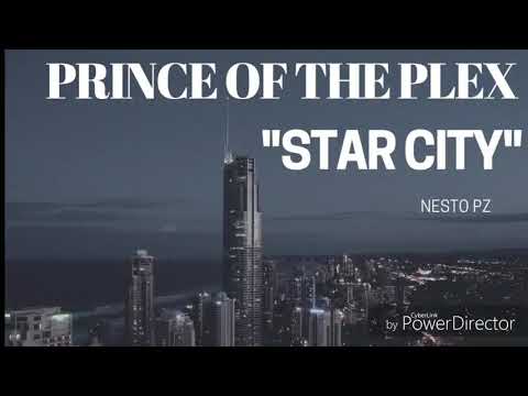 NESTO PZ " STAR CITY" PRINCE OF THE PLEX ft. JIMMY BLUE, & MAESTRO