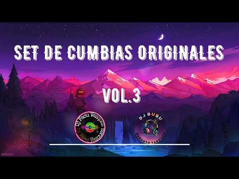 Set De Cumbias Originales Vol.3 DJ BUBU & DJ FACU VAZQUEZ