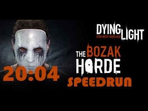 Dying Light: Bozak Horde - Solo Speedrun OLD World Record (20:04)