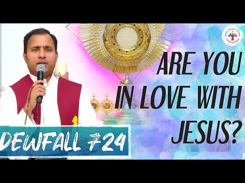 Dewfall 724 - Are you in love with Jesus?