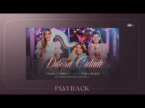 Tangela Vieira  Feat. Sara Araújo - Ditosa Cidade | Playback