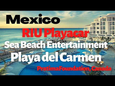 RIU PALACE PLAYACAR  Entertainment Tour 2022,  Playa Del Carmen, Mexico | Sea Beach Entertainment