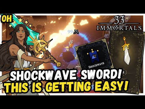 Shockwave Sword! This Game IS Getting EASY!! 33 Immortals!