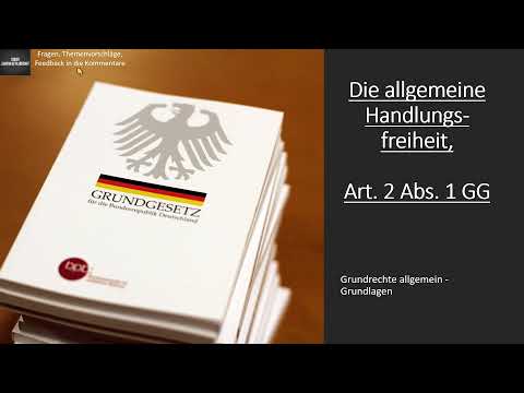 Die allgemeine Handlungsfreiheit Art.  2 Abs.  1 GG I Grundrechte Grundlagen - 9
