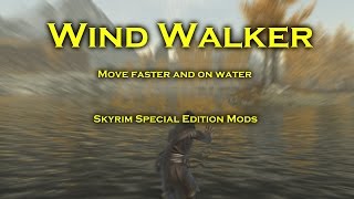 Skyrim Special Edition Mods | Wind Walker