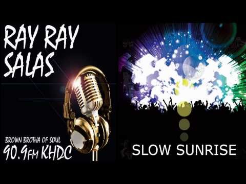 Ray Ray Salas KHDC 90.9FM Slow Sunrise Interview 02-27-14