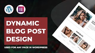 Elementor Pro: How To Create A Modern Dynamic Blog Post On Any Page In Wordpress - Your Own Design