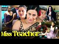 Miss Teacher Full Movie HD Komolika Chanda Rahul Sharma Popular Bollywood Romantic Movie