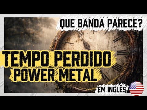 Power Metal English Version of Tempo Perdido